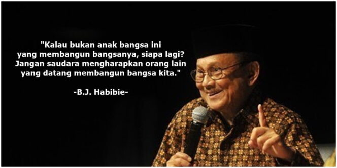 
 Kumpulan Kata-Kata Bijak Habibie yang Menginspirasi