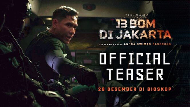 
 Aksi Teroris Mengancam Ibukota di Video Teaser “13 Bom di Jakarta”, Tunjukkan Potensi Jadi Film Action Indonesia Terbesar Tahun Ini